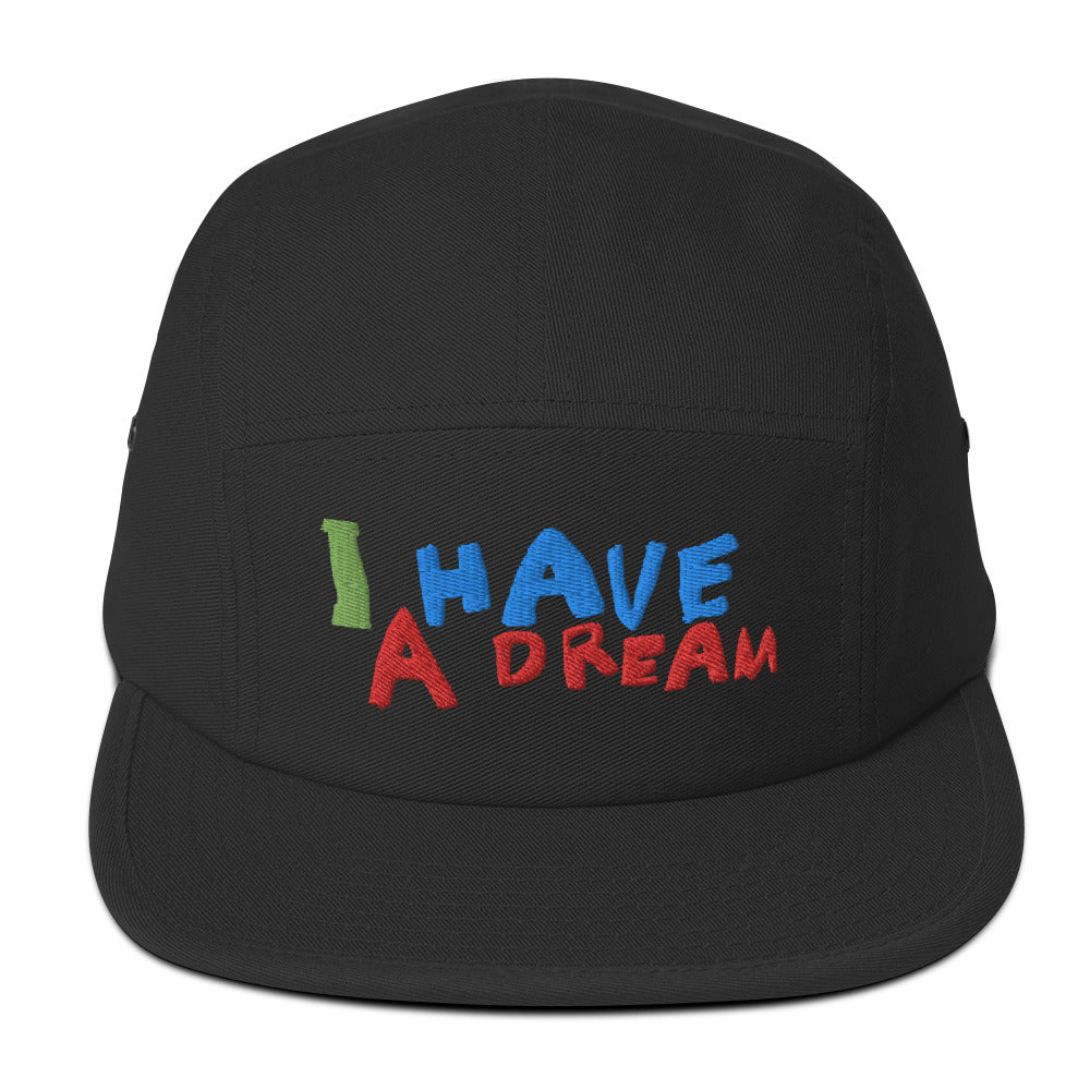 "I Have a Dream Too" Five Panel Hat