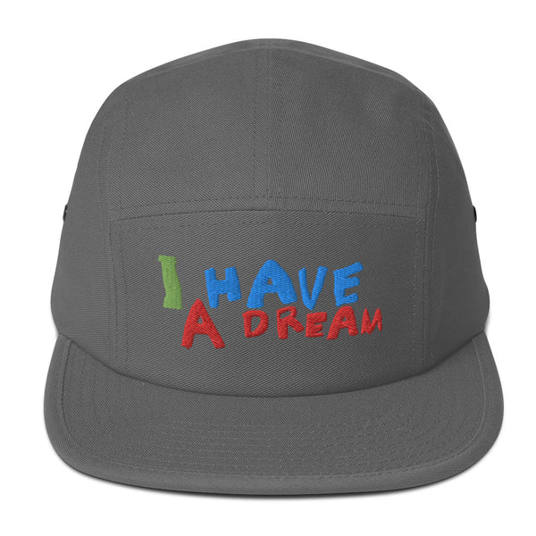 "I Have a Dream Too" Five Panel Hat