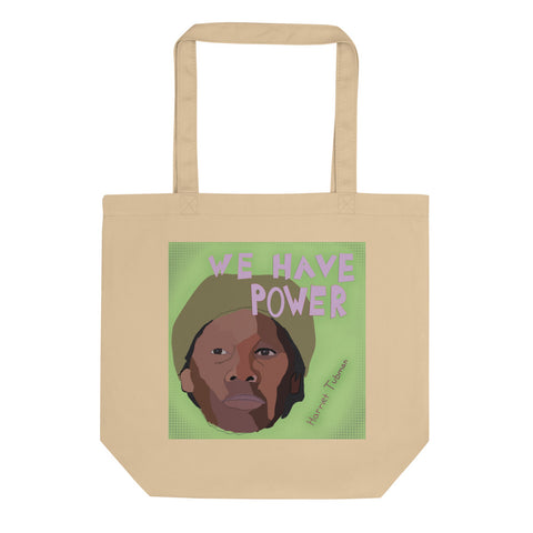 Harriet - "We Have Power" Eco Tote Bag