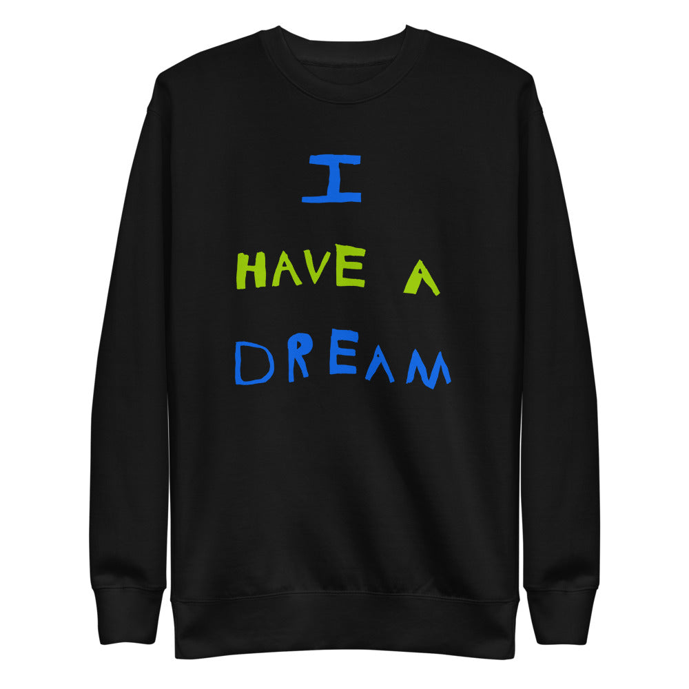Change makers I Have a Dream cool sweatshirt with a hand drawn design by our young entrepreneur