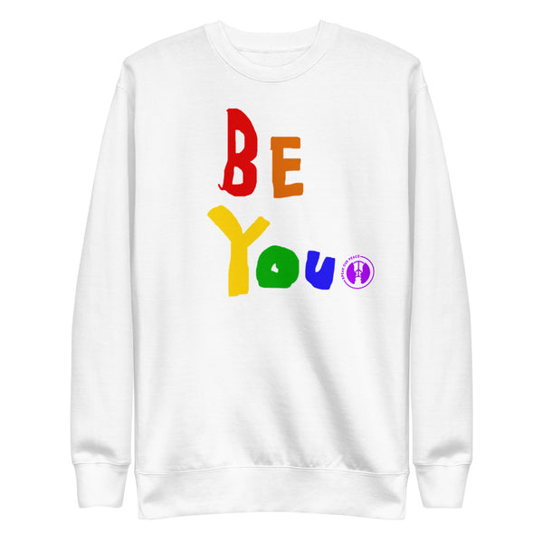 Adult "Be You Pride" Sweatshirt