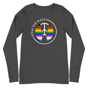 Adult "Pride Speak Our Peace" Long Sleeve Tee