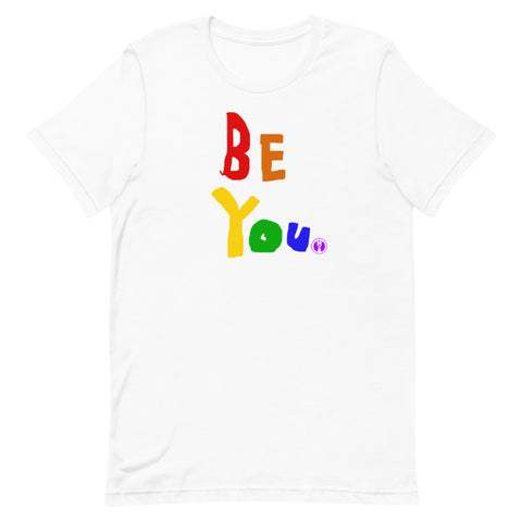Adult "Be You Pride" T Shirt